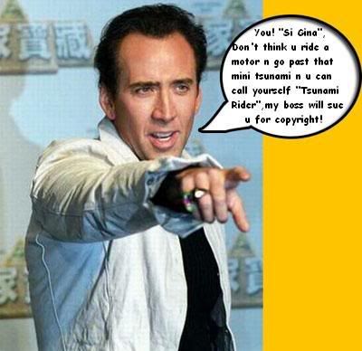 Nicolas Cage scolding Tsunami Rider