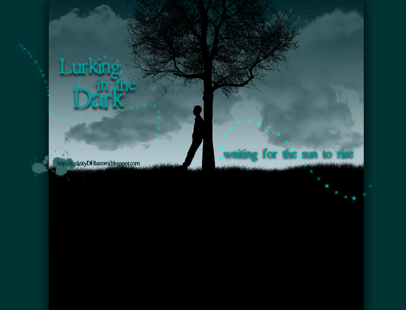 Lurking in 
 
 the Dark
