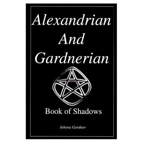 Athena Gardner   The Alexandrian and Gardnerian Book of Shadows [1 eBook   PDF] preview 0
