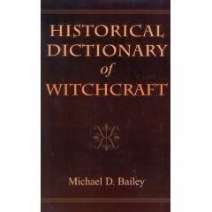 Michael D  Bailey   Historical Dictionary of Witchcraft [1 Ebook   PDF] preview 0