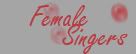 FEMALE SINGERS
