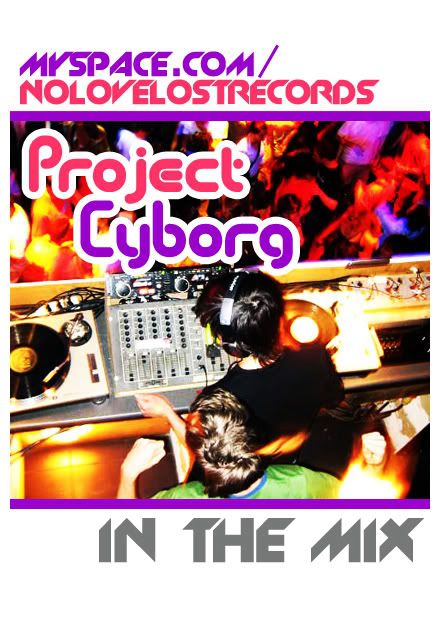 PROJECT CYBORG in the mix exclusively for NO LOVE LOST